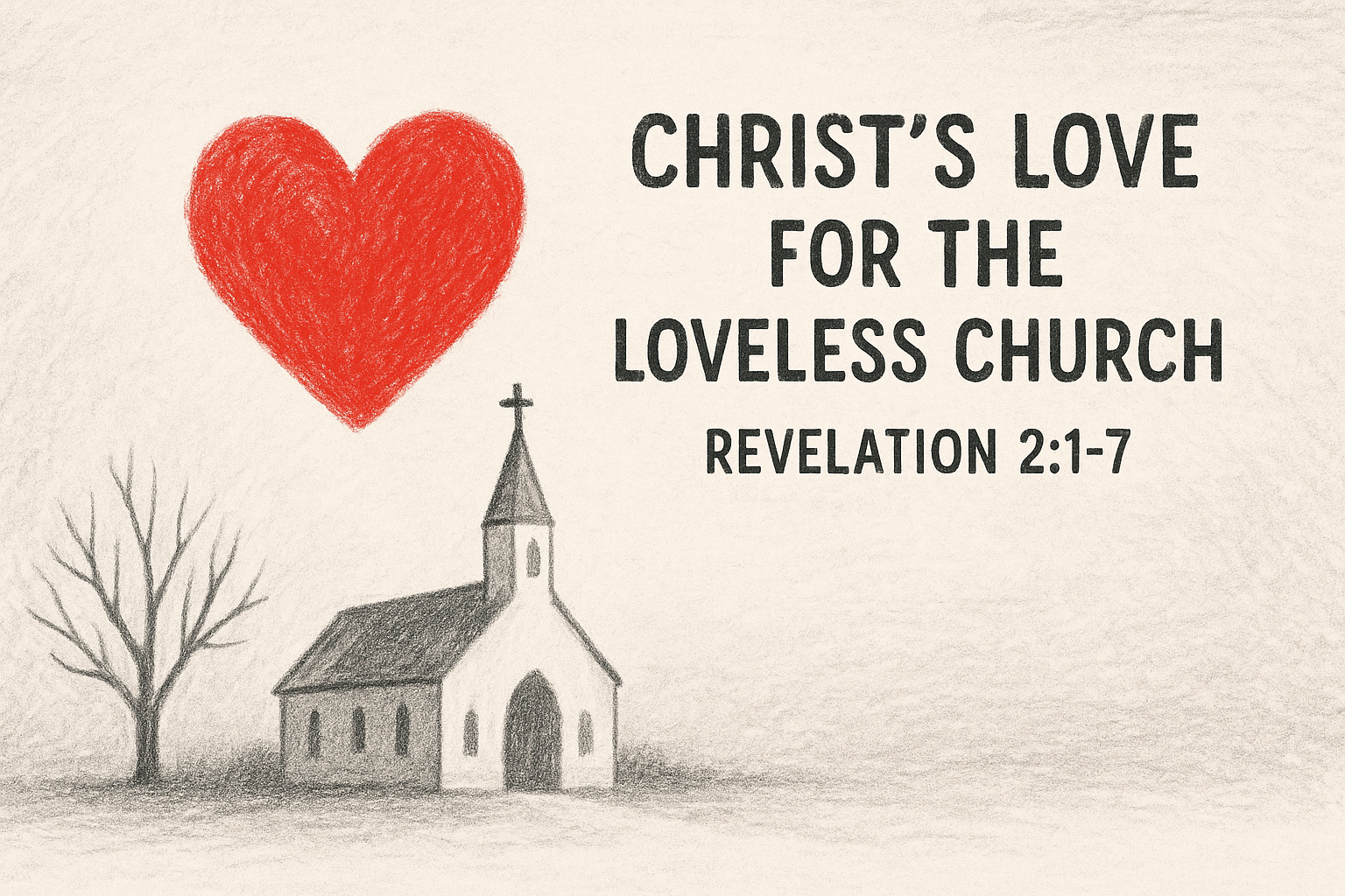 Christ’s Love for the Loveless Church