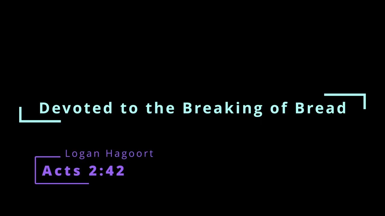 Devoted to the Breaking of the Bread