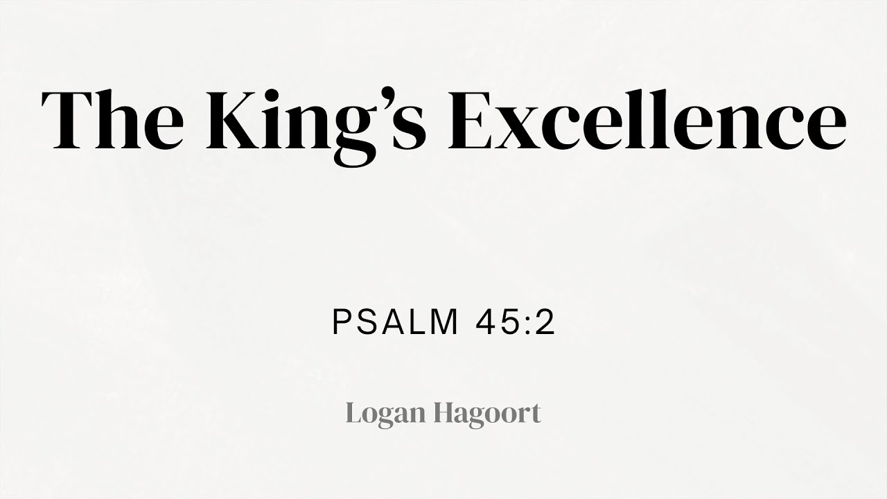 The Excellency of the King