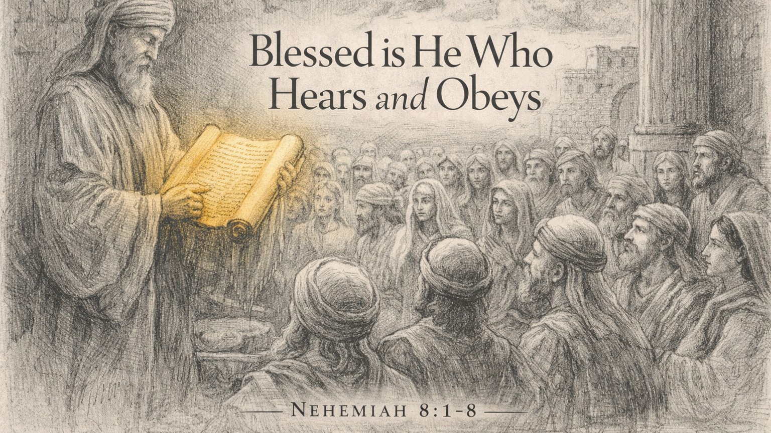 Blessed is He Who Hears and Obeys